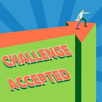 Writing displaying text Challenge Accepted. Word Written on to participate or Stock Illustration