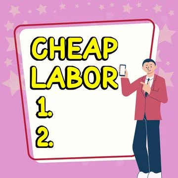 Writing displaying text Cheap Labor. Conceptual photo when a person works hard Illustrazione stock