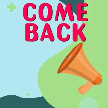 Writing displaying text Come Back. Conceptual photo asking for a person to Stock Illustration
