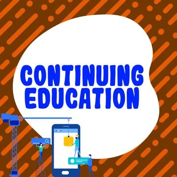 Writing displaying text Continuing Education. Business approach Continued Stock Illustration