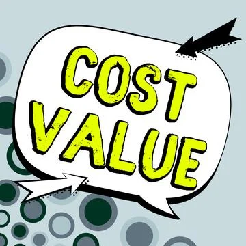 Writing displaying text Cost Value. Business concept The amount that usualy paid Stock Illustration