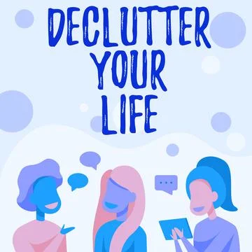Writing displaying text Declutter Your Life. Word for To eliminate extraneous Stock Illustration