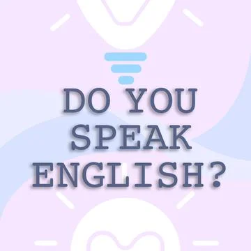 Writing displaying text Do You Speak English Question. Word for to know whether Illustration