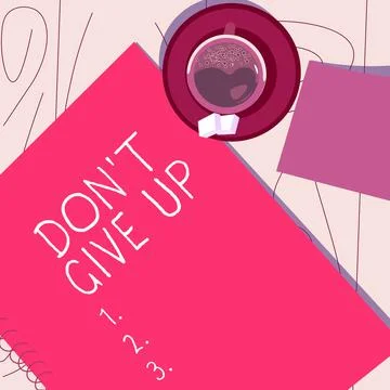 Writing displaying text Don T Not Give Up. Concept meaning Determined Ilustração Stock