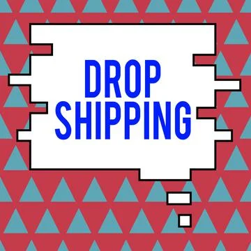 Writing displaying text Drop Shipping. Concept meaning to send goods from a Stock Illustration