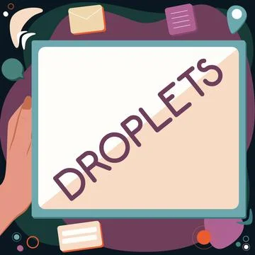 Writing displaying text Droplets. Conceptual photo very small drop of a liquid Stock Illustration