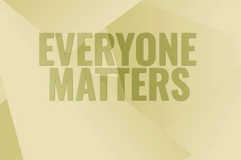 Writing displaying text Everyone Matters. Word for all the showing have right to Stock Illustration