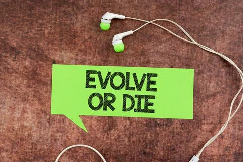 Writing displaying text Evolve Or Die. Internet Concept Necessity of change grow Stock Photos