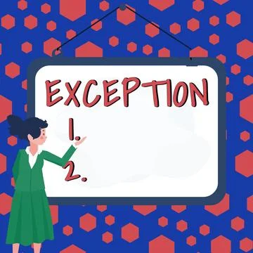 Writing displaying text Exception. Word for person or thing that is excluded Stock Illustration