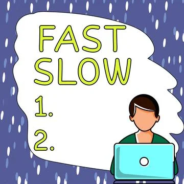 Writing displaying text Fast Slow. Word for moving or proceeding with more or Stock Illustration