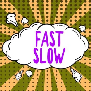 Writing displaying text Fast Slow. Business overview moving or proceeding with Stock Illustration