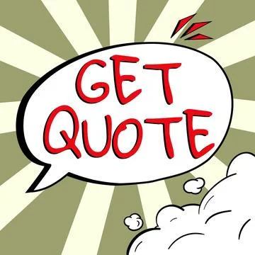 Writing displaying text Get Quote. Concept meaning the most recent price to Illustration