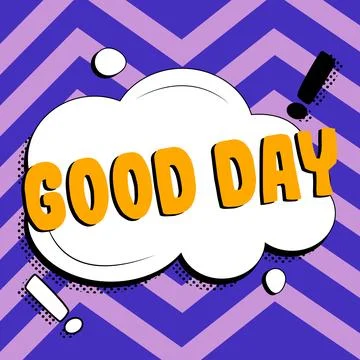 Writing displaying text Good Day. Word for Enjoying the moment with great 스톡 일러스트