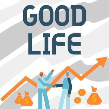 Writing displaying text Good Life. Business approach living in comfort and Stock-Illustration