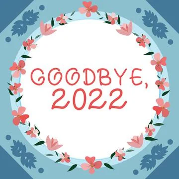 Writing displaying text Goodbye 2022. Word for New Year Eve Milestone Last Month Illustration