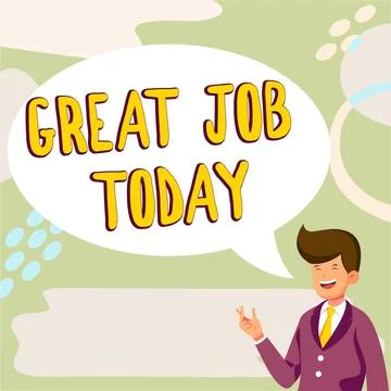 Writing displaying text Great Job Today. Word Written on used praising someone Stock Illustration