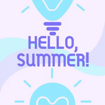 Writing displaying text Hello Summer. Business showcase season after spring and Stock Illustration