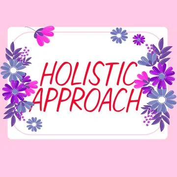 Writing displaying text Holistic Approach. Business idea characterized belief Stock Illustration