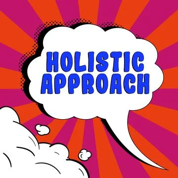 Writing displaying text Holistic Approach. Business idea characterized belief Stock Illustration