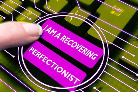 Writing displaying text I Am A Recovering Perfectionist. Business showcase Fotos de archivo