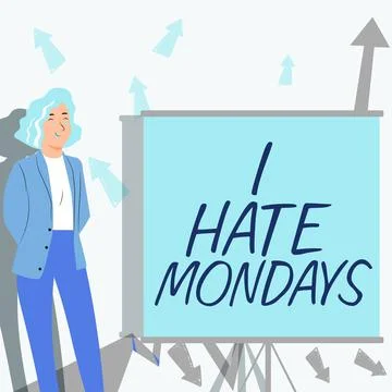 Writing displaying text I Hate Mondays. Business approach Not liking the first Stock Illustration