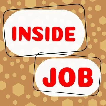 Writing displaying text Inside Job. Business idea done with the help of someone Stock Illustration