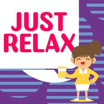 Writing displaying text Just Relax. Business approach to rest or do something Stock Illustration