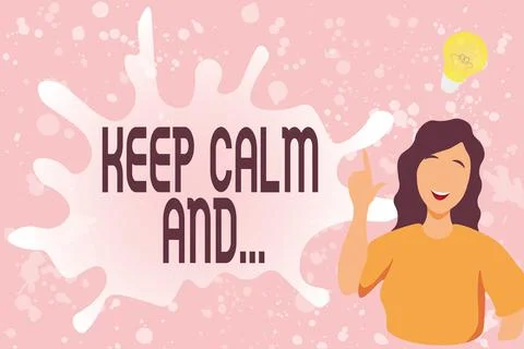Writing displaying text Keep Calm And. Business concept motivational poster Stock Illustration
