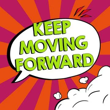 Writing displaying text Keep Moving Forward. Business showcase invitation anyone Stock Illustration