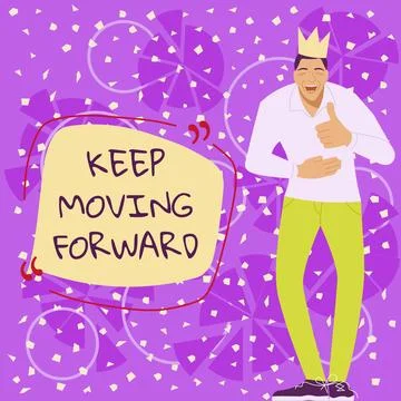 Writing displaying text Keep Moving Forward. Conceptual photo invitation anyone Stock Illustration
