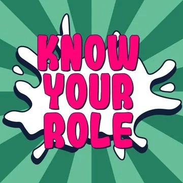 Writing displaying text Know Your Role. Internet Concept Be clear of one Stock Illustration