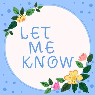Writing displaying text Let Me Know. Internet Concept Inform about a situation 스톡 일러스트