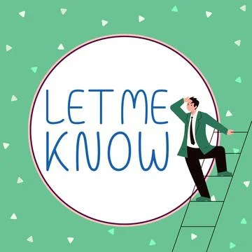 Writing displaying text Let Me Know. Business showcase Inform about a situation Stock Illustration
