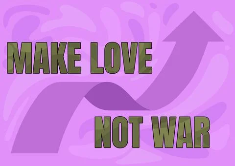 Writing displaying text Make Love Not War. Concept meaning A hippie antiwar Stock Illustration