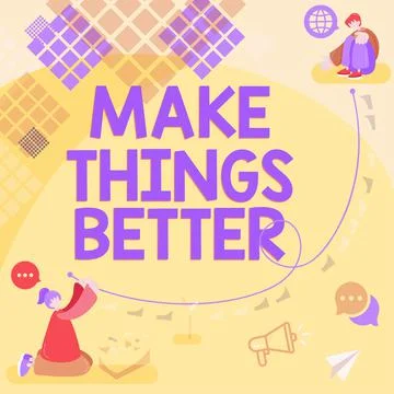 Writing displaying text Make Things BetterDo something to Improve oneself Be the Stock Illustration