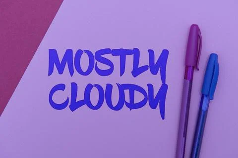 Writing displaying text Mostly Cloudy. Business approach Shadowy Vaporous Foggy Foto stock