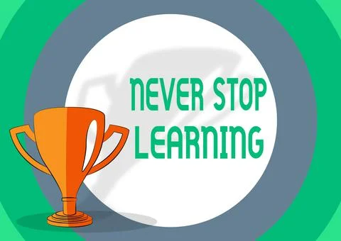 Writing displaying text Never Stop Learning. Internet Concept keep on studying Stock Illustration