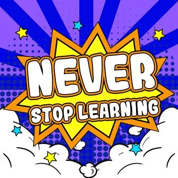 Writing displaying text Never Stop Learning. Word Written on Continue to Improve 스톡 일러스트