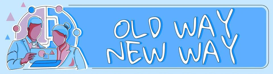 Writing displaying text Old Way New WayThe different way to fulfill the desired Stock Illustration