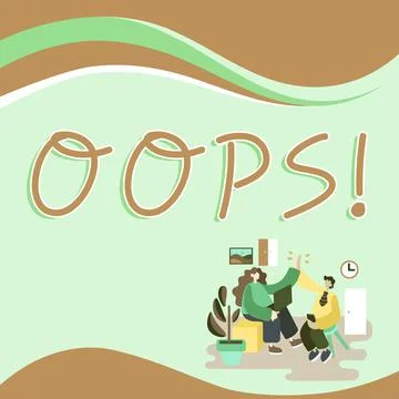 Writing displaying text Oops. Word for used to express acknowledgment of a minor Stock Illustration
