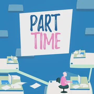 Writing displaying text Part Time. Business showcase A work or job that is not Stock Illustration