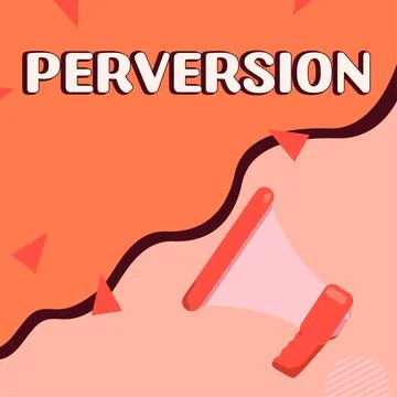 Writing displaying text Perversion. Business approach describes one whose Stock Illustration
