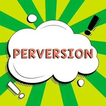 Writing displaying text Perversion. Concept meaning describes one whose actions Stock Illustration