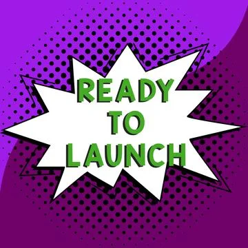 Writing displaying text Ready To Launch. Business approach an event to celebrate Stock Illustration