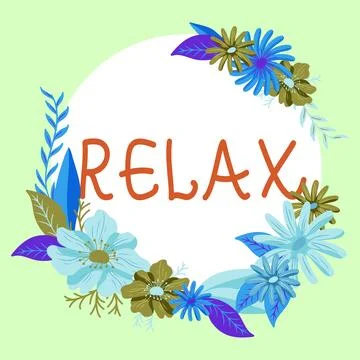 Writing displaying text Relax. Word for make or become less tense anxious Illustration