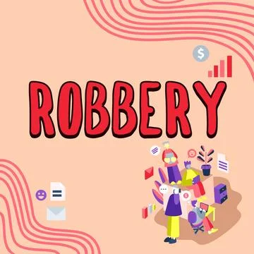 Writing displaying text Robbery. Business showcase the action of taking property Stock Illustration