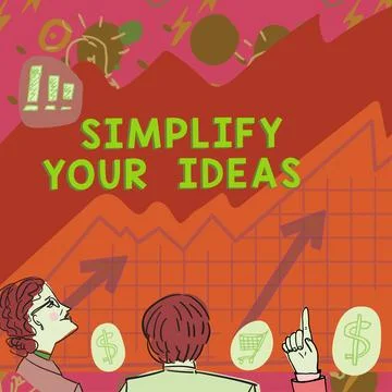 Writing displaying text Simplify Your Ideas. Business showcase make simple or Stock Illustration