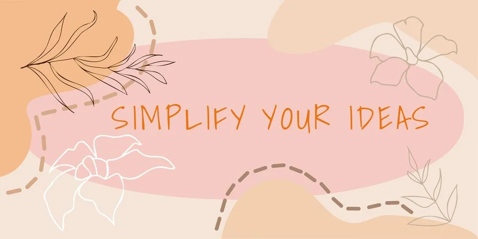 Writing displaying text Simplify Your Ideas. Word for make simple or reduce Stock Illustration