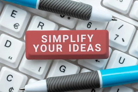 Writing displaying text Simplify Your Ideas. Business concept make simple or Stock Photos