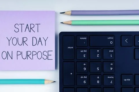 Writing displaying text Start Your Day On Purpose. Business concept Have clean Stock Photos